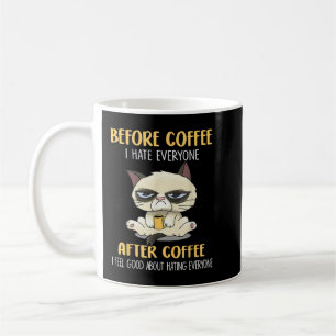 Funny Cat Grumpy Before Coffee I Hate Everyone Aft Coffee Mug