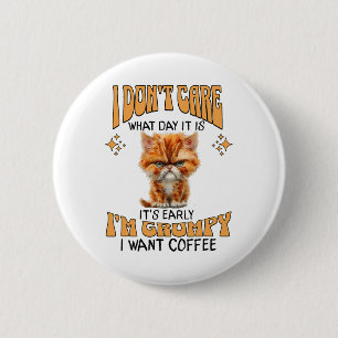 Funny Cat Grumpy Coffee Lover Sarcastic I Want Cof 6 Cm Round Badge