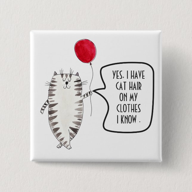 Funny Cat Hair Awareness Button Black and White (Front)