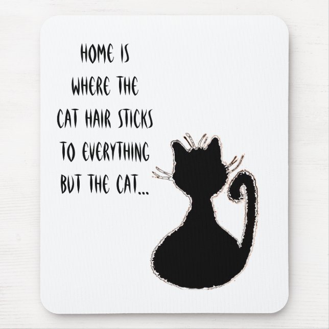 Funny Cat Hair Quote Cute Black Cat Silhouette Mouse Pad (Front)