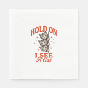 Funny Cat Hold On I See A Cat Vintage Shirt Design Napkin