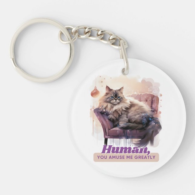 Funny Cat “Human, You Amuse Me Greatly” Key Ring (Front)