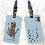 Funny Cat Humour Personalised Luggage Tag<br><div class="desc">A funny cat washing.  Or maybe he's just doing yoga? Kiss him at your own risk!  Raise a smile from any animal lover. Change or delete the name on the front and details on the back to customise.</div>