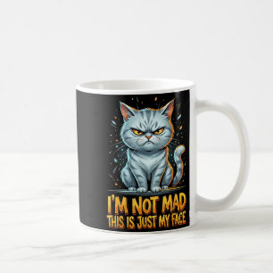 Funny Cat I Am Not Mad This is Just My Face Coffee Mug