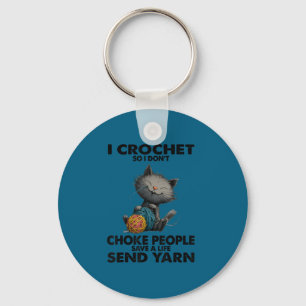 Funny cat i crochet so i don't choke people funny key ring