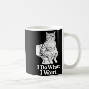 Funny Cat I Do What I Want Toilet Cat Humour Desig Coffee Mug