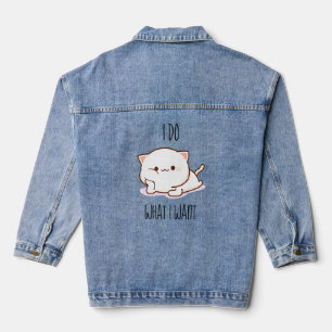 Funny Cat I Do What I Want With My Cat Denim Jacket
