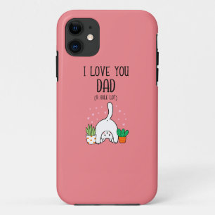 Funny Cat I Love You Dad A Hole Lot iPhone 11 Case