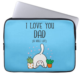 Funny Cat I Love You Dad A Hole Lot Laptop Sleeve
