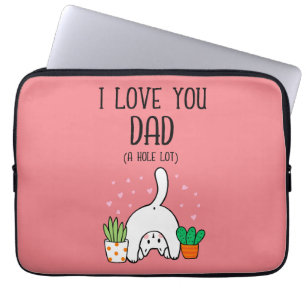 Funny Cat I Love You Dad A Hole Lot Laptop Sleeve