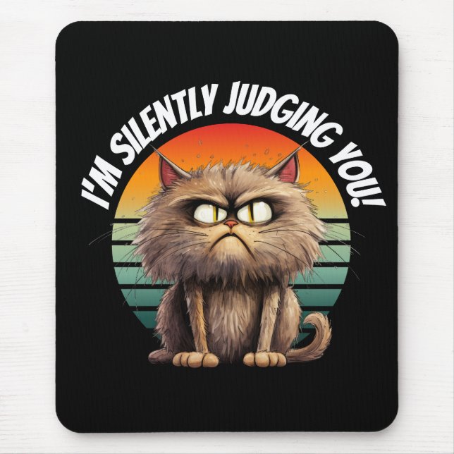 Funny Cat I’m Silently Judging You  Mouse Pad (Front)