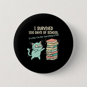 Funny Cat I Survived 100 Days Of School Shirts Tea 6 Cm Round Badge
