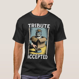 Funny Cat in Box Tribute Accepted Cat Lover Cat 3 T-Shirt