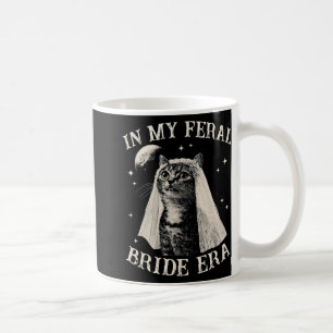 Funny Cat In My Feral Bride Era Engagement Bridal  Coffee Mug