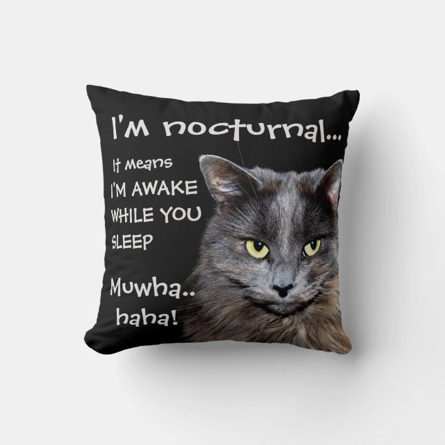 Funny Cat is Nocturnal Evil Laugh Cushion (Front)