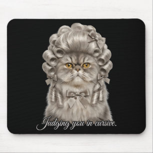 Funny cat judging you in cursive saying joke mouse pad