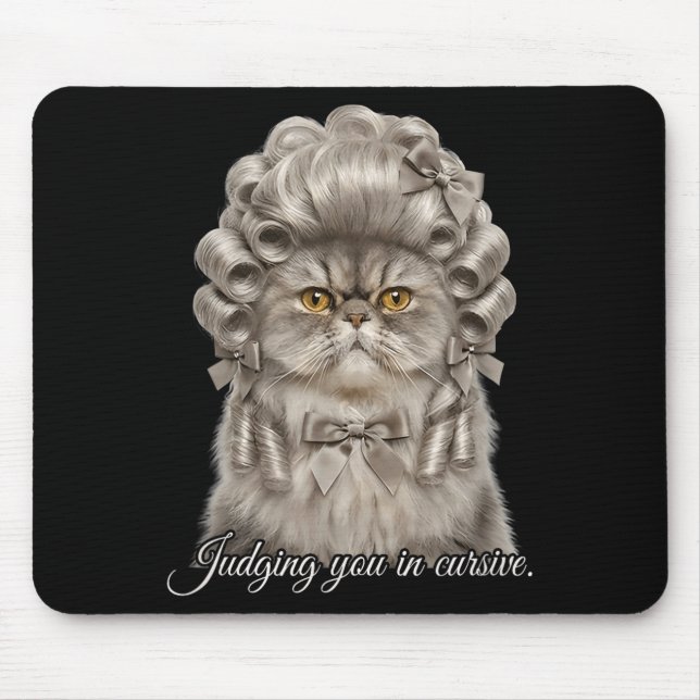 Funny cat judging you in cursive saying joke  mouse pad (Front)