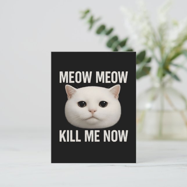 Funny Cat "Kill Me Now" Humour Design Postcard (Standing Front)