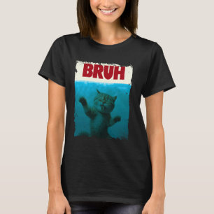 Funny Cat Kitten Bruh Meme Funny Saying Parody Bru T-Shirt
