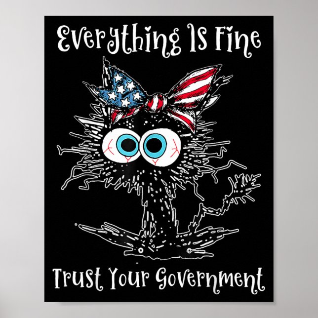 Funny Cat Kitten Everything is Fine Trust Poster (Front)
