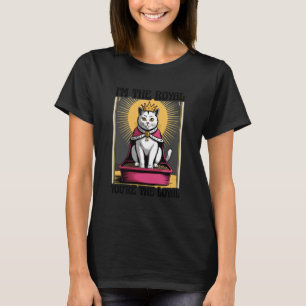 Funny Cat Litter Box I'm The Royal You're The Loya T-Shirt