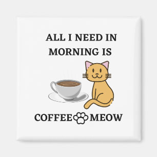 FUNNY CAT LOVER COFFEE AND MEOW  MAGNET