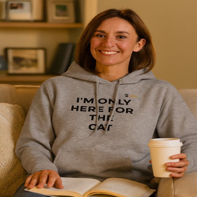 Funny Cat Lover Hoodie | "I'm Only Here for the Ca (Creator Uploaded)