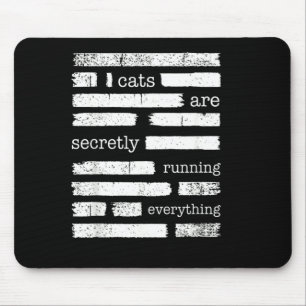 Funny Cat Lover Humour Cats Secretly Running Mouse Pad