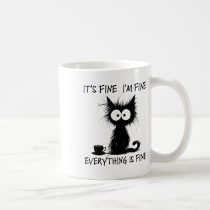 Funny Cat Lover Its Fine Im Fine Everything Is Fin Coffee Mug