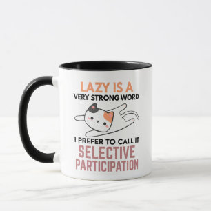 Funny Cat Lover Mom Lady Lazy Person Mug