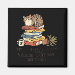 Funny Cat Lover My Therast Alarm Clock & Reaso Magnet