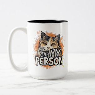 Funny Cat Lover Quote My Cat Is My Person Gift Two-Tone Coffee Mug