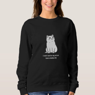 Funny Cat Lover Quote Sweatshirt