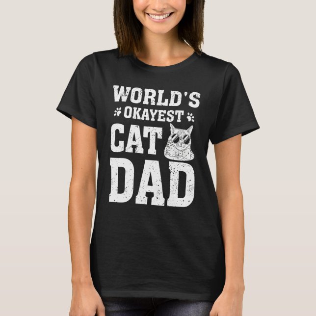 Funny Cat Lover World's Okayest Cat Dad Cat T-Shirt (Front)