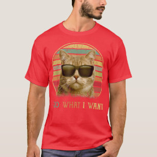 Funny cat lovers Retro 70s 80s 90s i do what i wan T-Shirt