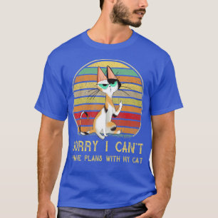 Funny Cat lovers Sorry I Can't i have plans with m T-Shirt
