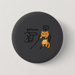 Funny Cat Meme Behave No Cartoon Design 6 Cm Round Badge