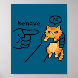 Funny Cat Meme Behave No Cartoon Design Poster