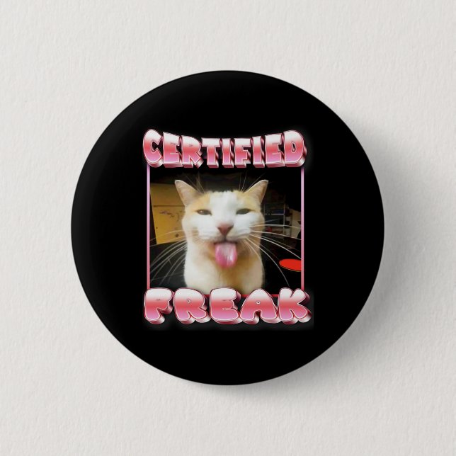 Funny Cat Meme - Certified Freak Funny Cat Meme  6 Cm Round Badge (Front)