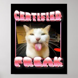 Funny Cat Meme - Certified Freak Funny Cat Meme  Poster
