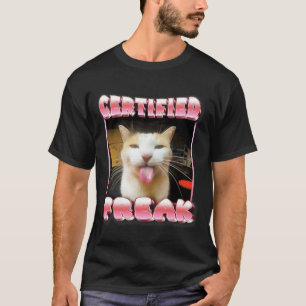 Funny Cat Meme - Certified Freak Funny Cat Meme  T-Shirt