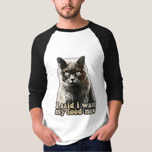 Funny cat meme for cat lovers and kitten owners T-Shirt