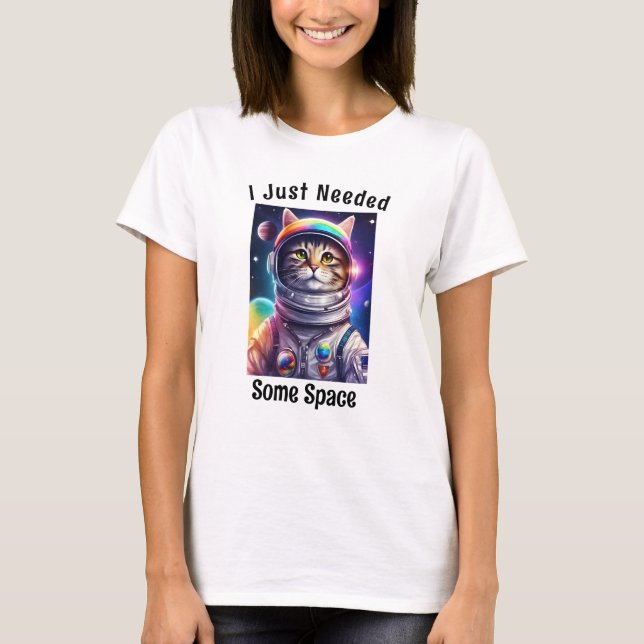 Funny Cat Meme, Funny Saying Need Space Astronaut T-Shirt (Front)