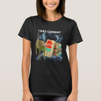 Funny Cat Meme I Eat Cement Cursed Cat Funny Oddly T-Shirt