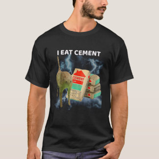 Funny Cat Meme I Eat Cement Cursed Cat Funny Oddly T-Shirt