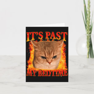 Funny cat meme past bedtime men women kids teen card