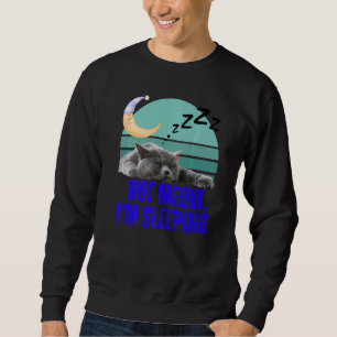 Funny Cat Meme Retro Kitty Feline Lover Not Meow I Sweatshirt