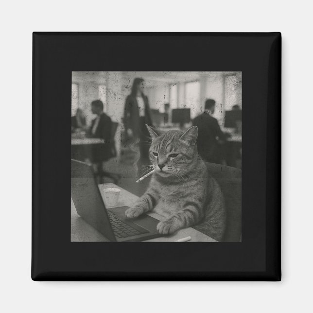 Funny Cat Meme Smoking Cigarette At Work Humour  Magnet (Front)