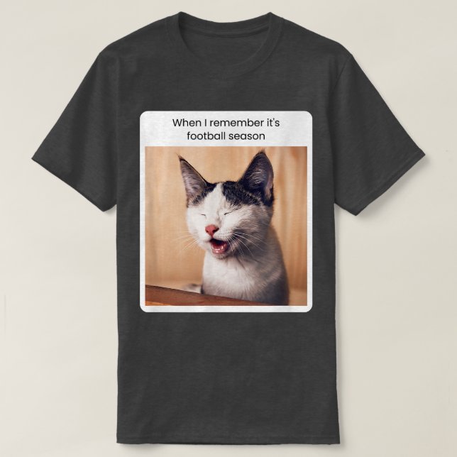 Funny Cat Meme When I Remember  T-Shirt (Design Front)