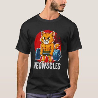 Funny Cat Meowscles Gym Weightlifting Cats Lovers  T-Shirt